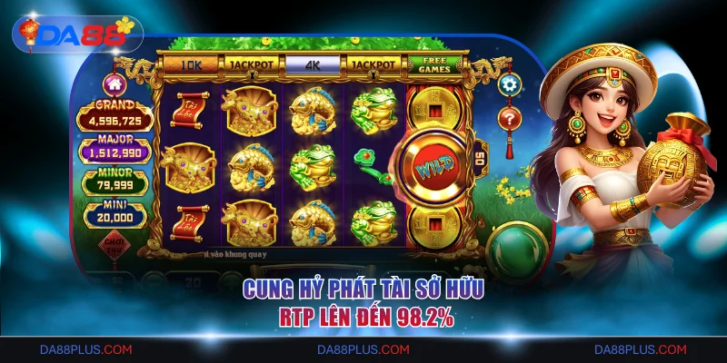 Cung Hỷ Phát Tài sở hữu RTP lên đến 98.2%