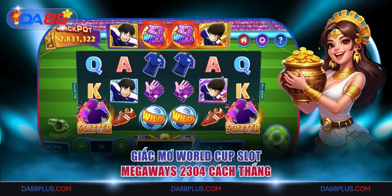 Giấc Mơ World Cup slot Megaways 2304 cách thắng