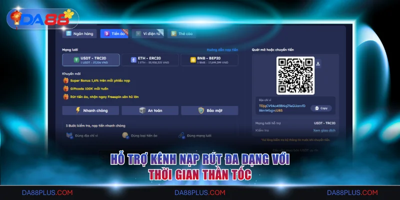 Hỗ trợ kênh nạp rút đa dạng với thời gian thần tốc