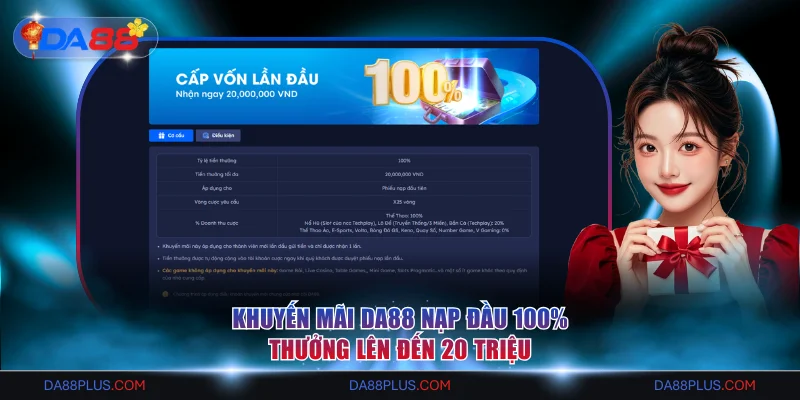 Khuyến mãi DA88 nạp đầu 100% thưởng lên đến 20 triệu