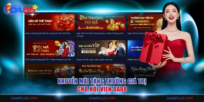 Khuyến mãi tặng thưởng giá trị cho hội viên DA88