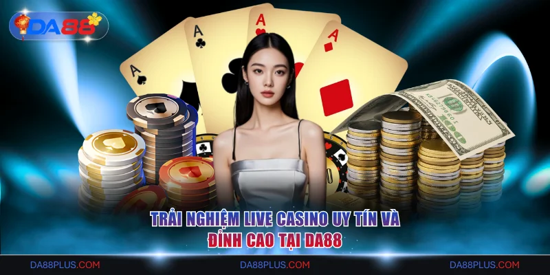 Live Casino uy tín