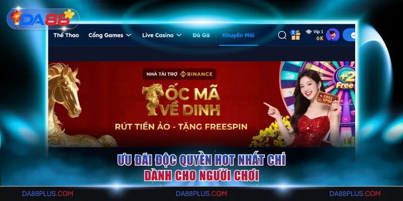 Ưu đãi độc quyền hot nhất chỉ dành cho người chơi